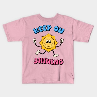 Keep on Shining Groovy TShirt Design Kids T-Shirt